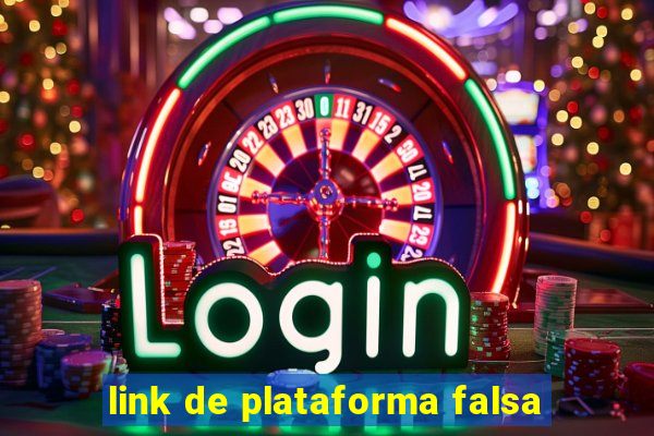 link de plataforma falsa